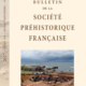 Bulletin de la Société préhistorique française