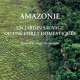 Amazonie un jardin sauvage